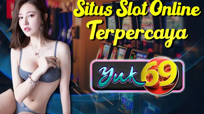 Agen Slot YUK69